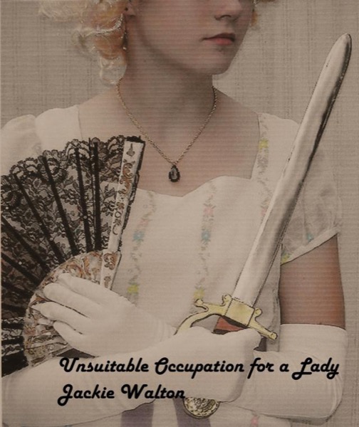 An Unsuitable Occupation for a Lady by Jackie Walton