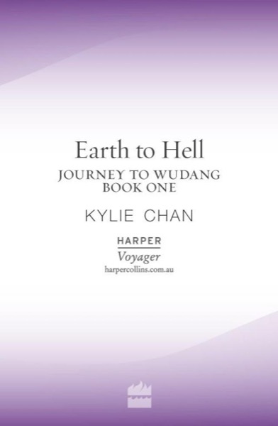 Earth to Hell: Journey to Wudang Bk 1 by Kylie Chan