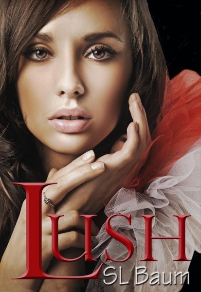 Lush (a YA Dystopian novel) by S.L. Baum