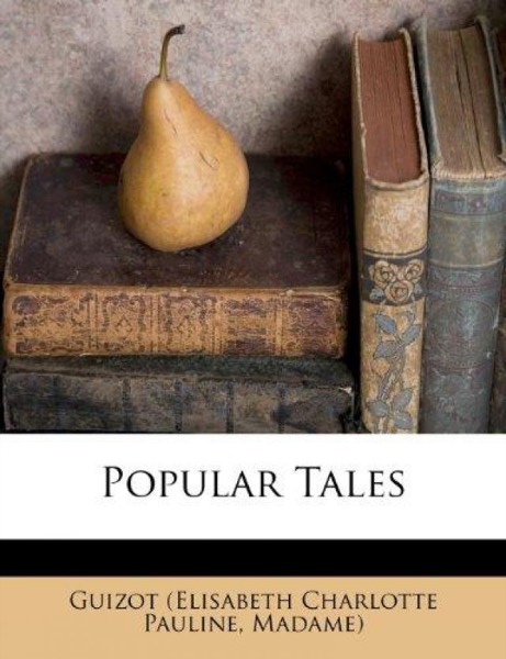 Popular Tales by Madame Guizot