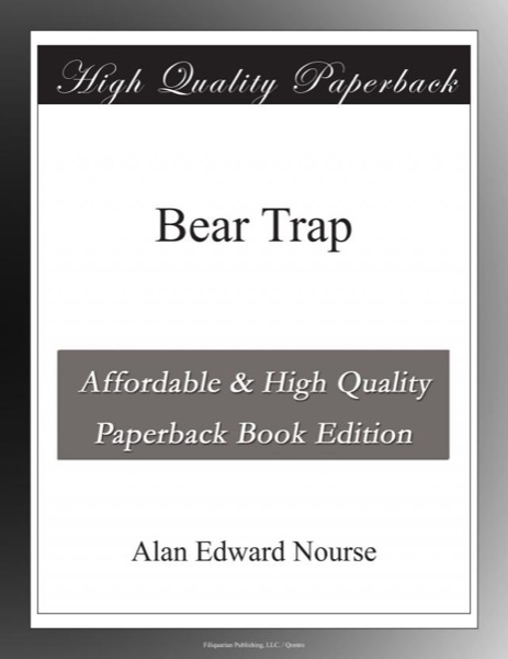 Bear Trap by Alan Edward Nourse