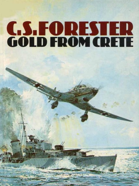 Gold From Crete by C. S. Forester