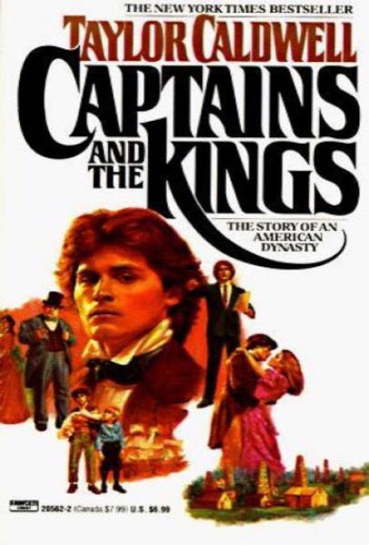 Captains and the Kings by Taylor Caldwell