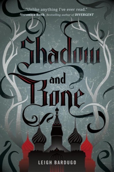 Shadow and Bone by Leigh Bardugo