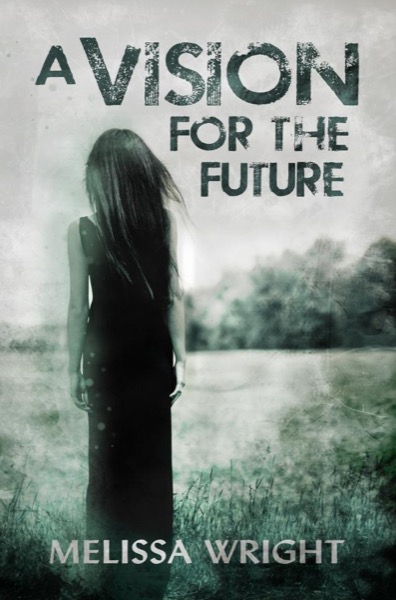 A Vision for the Future by Melissa Wright