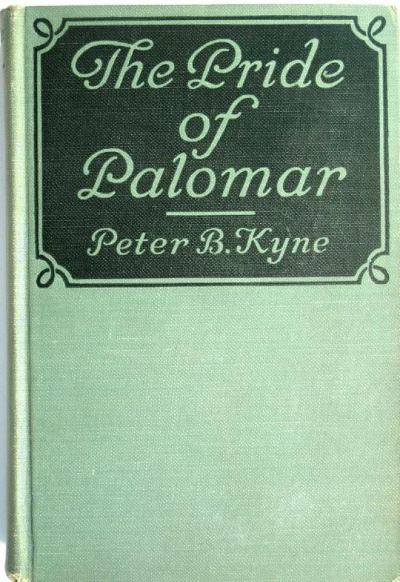 The Pride of Palomar by Peter B. Kyne