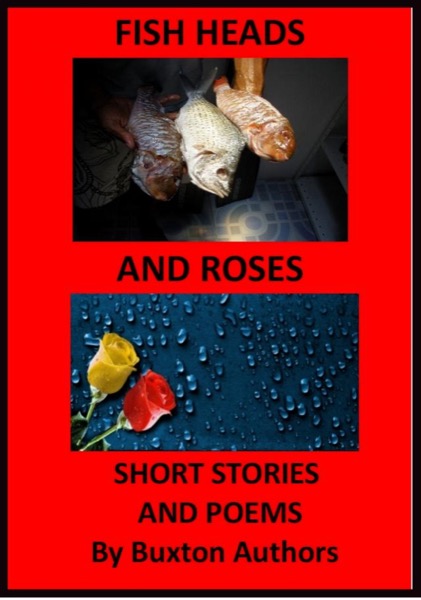 Fish Heads and Roses by Buxton Authors