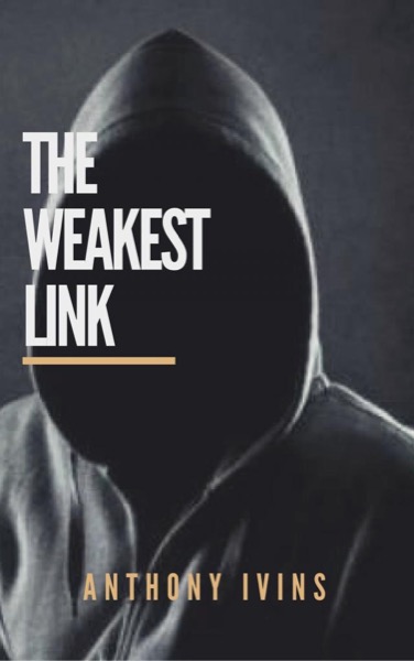 The Weakest Link by Anthony Ivins