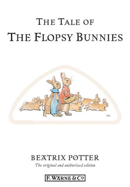 The Tale of the Flopsy Bunnies by Beatrix Potter