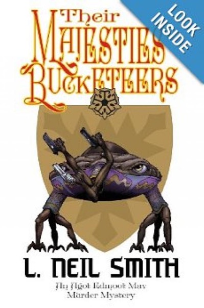 Their Majesties' Bucketeers by L. Neil Smith