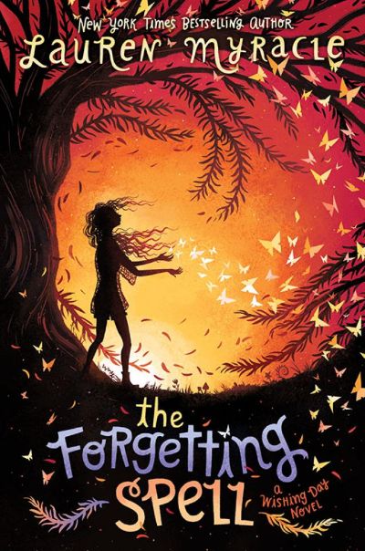 The Forgetting Spell by Lauren Myracle