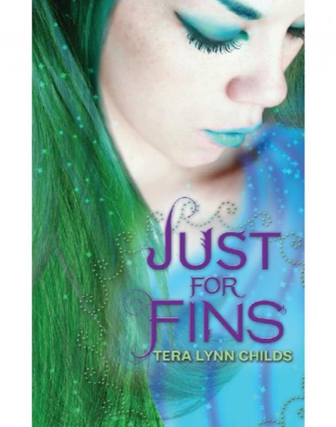 Just for Fins by Tera Lynn Childs