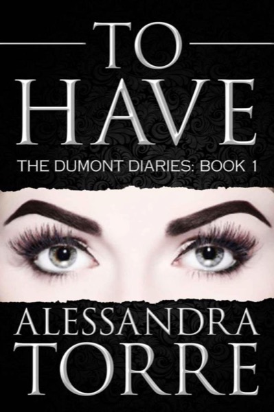 To Have by Alessandra Torre