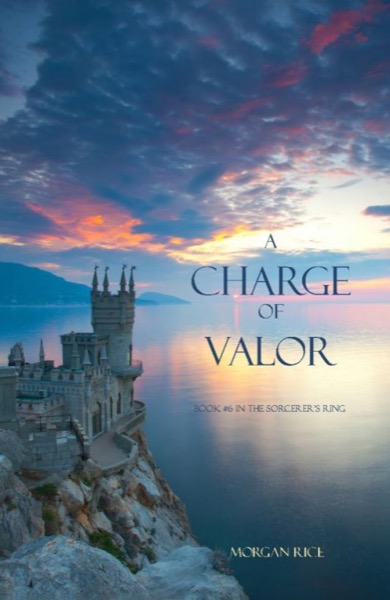 A Charge of Valor by Morgan Rice