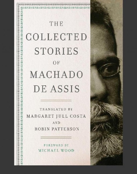 The Collected Stories of Machado De Assis by Machado De Assis