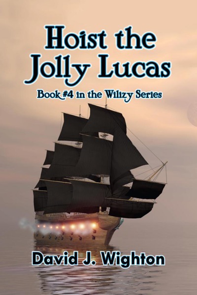 Hoist the Jolly Lucas by David J. Wighton