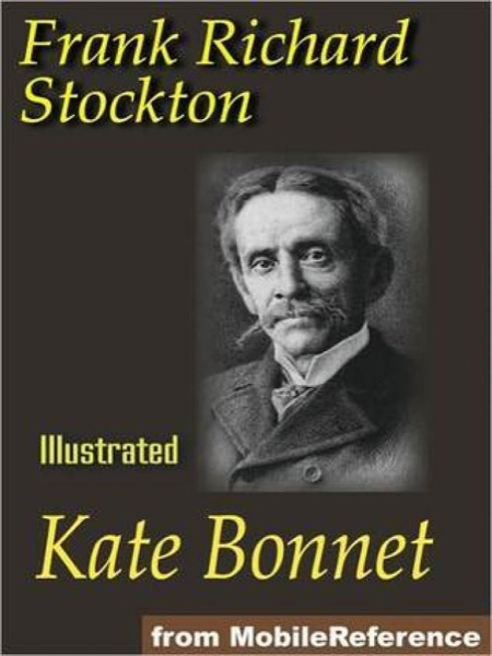 Kate Bonnet: The Romance of a Pirate's Daughter by Frank Richard Stockton