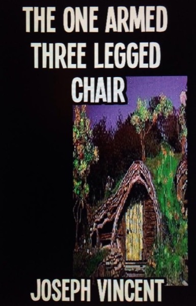 The One Armed, Three Legged Chair by Joseph Vincent