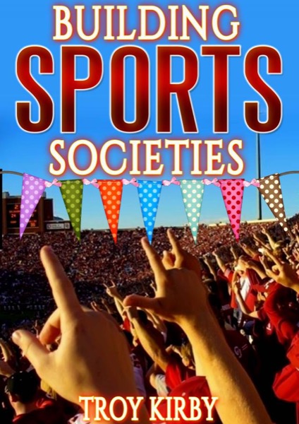 Building Sport Societies by Troy Kirby