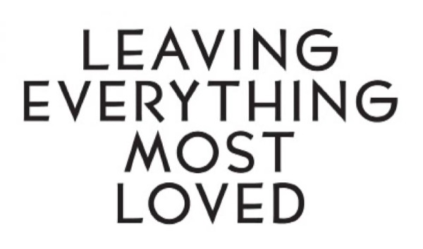 Leaving Everything Most Loved by Jacqueline Winspear