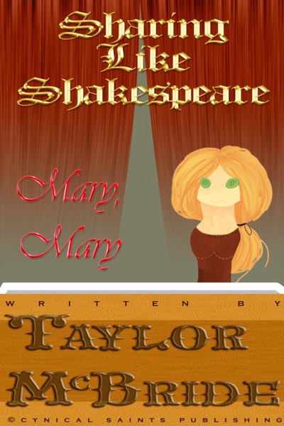 Sharing Like Shakespeare II: Crossing Over To The Dark Side: Act 3 by Taylor McBride