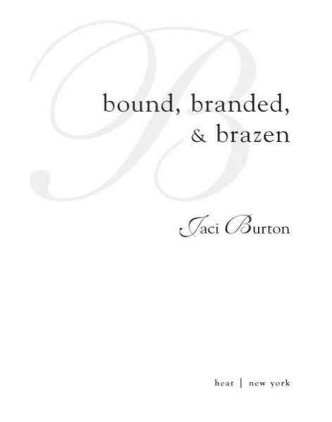 Bound, Branded, & Brazen