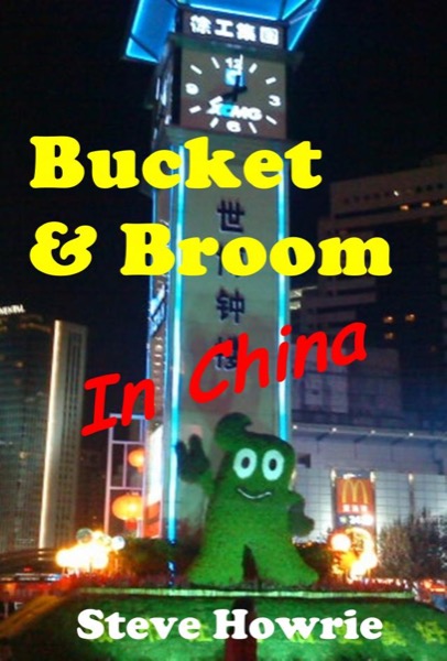 Bucket & Broom in China by Steve Howrie