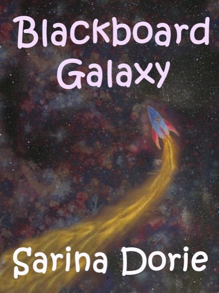 Blackboard Galaxy by Sarina Dorie