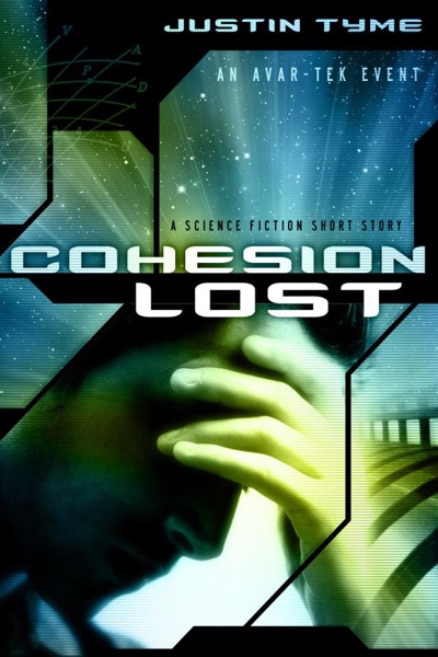 Cohesion Lost by Justin Tyme