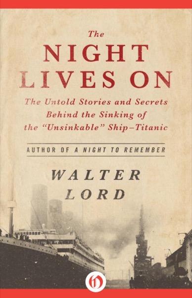 The Night Lives On by Walter Lord