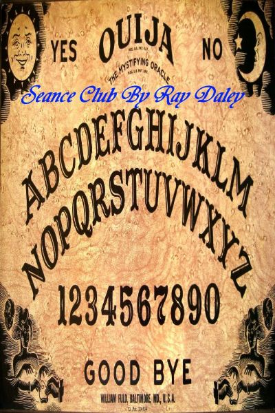 Seance Club by Ray Daley