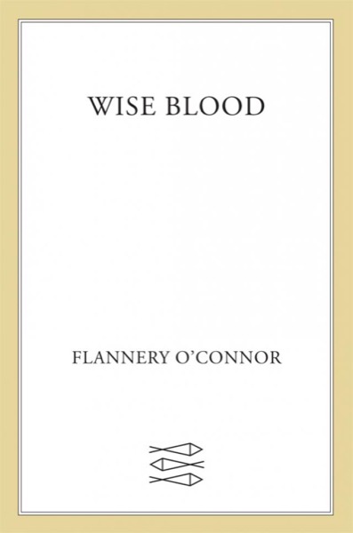 Wise Blood by Flannery O'Connor