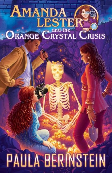 Amanda Lester and the Orange Crystal Crisis by Paula Berinstein