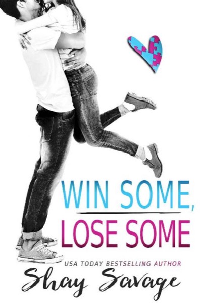 Win Some, Lose Some by Shay Savage