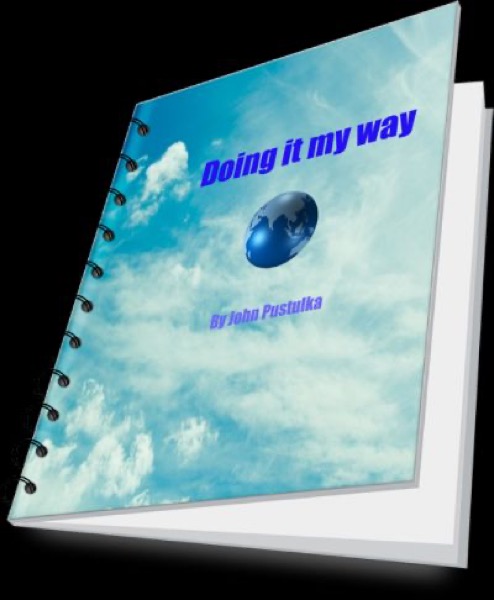 Doing it my way by John Pustulka