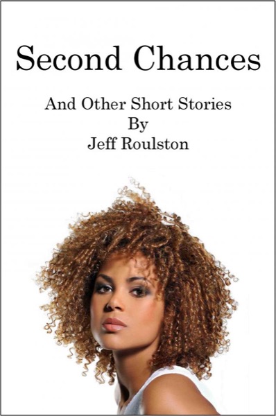 Second Chances And Other Short Stories