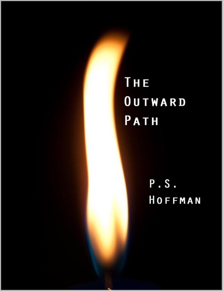 The Outward Path by P.S. Hoffman