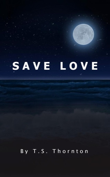 Save Love by TS Thornton