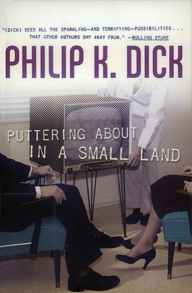 Puttering About in a Small Land by Philip K. Dick