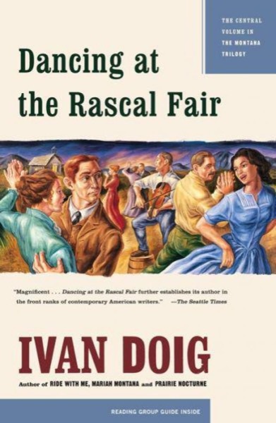 Dancing at the Rascal Fair by Ivan Doig