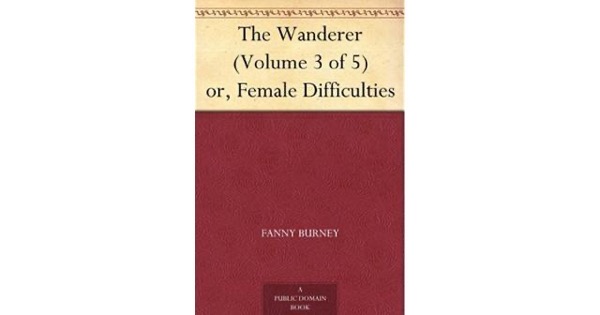 The Wanderer; or, Female Difficulties (Volume 5 of 5) by Fanny Burney