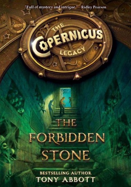 The Copernicus Legacy: The Forbidden Stone by Tony Abbott