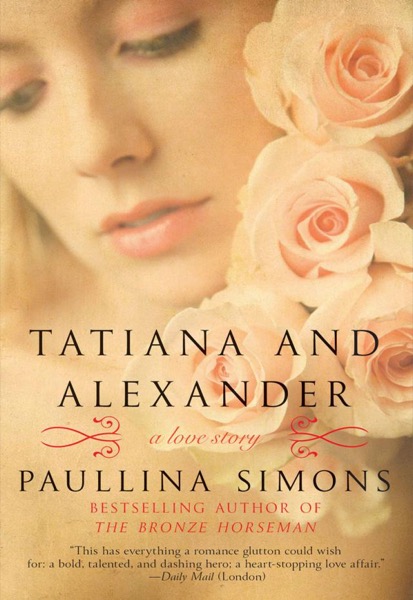 Tatiana and Alexander by Paullina Simons