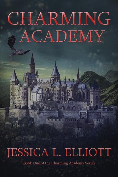 Charming Academy by Jessica L. Elliott
