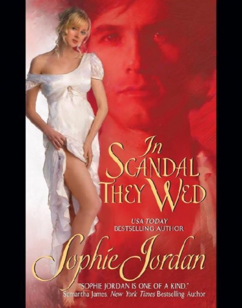 In Scandal They Wed by Sophie Jordan