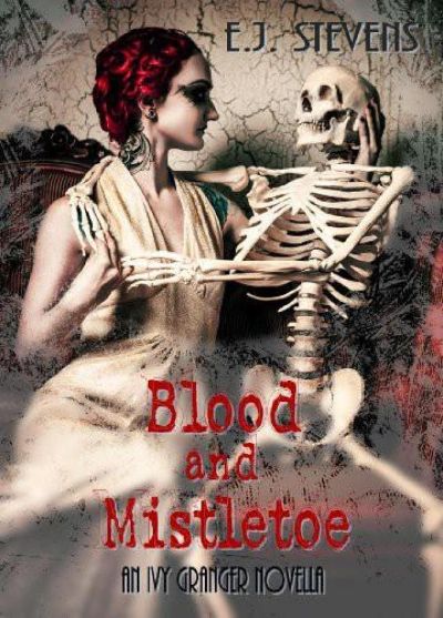 Blood and Mistletoe by E.J. Stevens