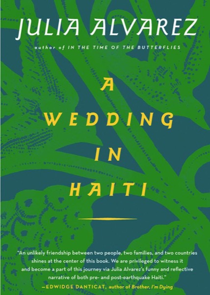 A Wedding in Haiti by Julia Alvarez