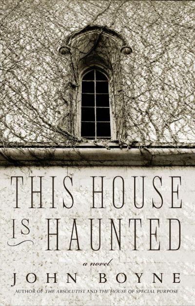 This House Is Haunted by John Boyne