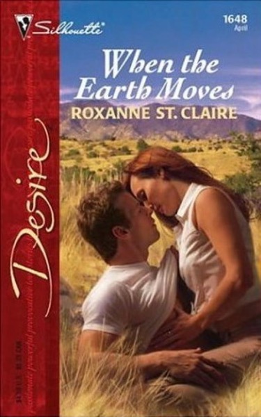 When the Earth Moves by Roxanne St Claire