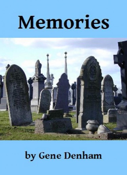 Memories by Gene Denham